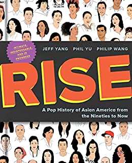 Rise:  A Pop History of Asian America from the Nineties to Now
